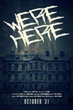 Watch We\'re Here Zmovie