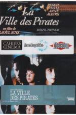 Watch City of Pirates (La ville des pirates) Zmovie