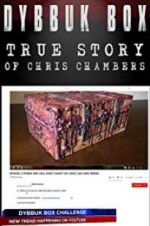 Watch Dybbuk Box: The Story of Chris Chambers Zmovie