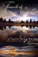 Watch Timeless: A National Parks Odyssey Zmovie