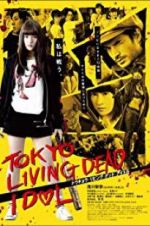 Watch Tokyo Living Dead Idol Zmovie