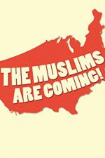 Watch The Muslims Are Coming Zmovie