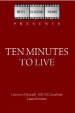 Watch Ten Minutes to Live Zmovie