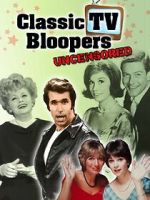 Classic TV Bloopers Uncensored zmovie