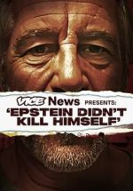 Watch VICE News Presents: Epstein Didn't Kill Himself Zmovie