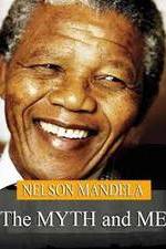 Watch Nelson Mandela: The Myth & Me Zmovie