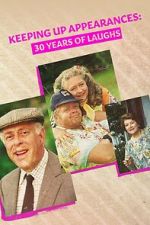 Watch Keeping Up Appearances: 30 Years of Laughs Zmovie