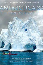 Watch Antarctica 3D: On the Edge Zmovie