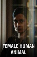 Watch Female Human Animal Zmovie