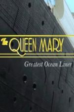 Watch The Queen Mary: Greatest Ocean Liner Zmovie