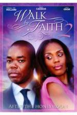 Watch Walk by Faith: After the HoneyMoon Zmovie