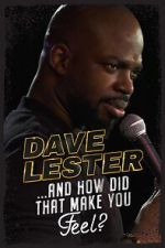 Watch Dave Lester: And How Did That Make You Feel? (TV Special 2023) Zmovie