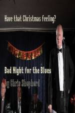 Watch Bad Night for the Blues Zmovie