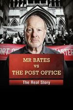 Watch Mr Bates vs the Post Office: The Real Story Zmovie