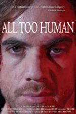 Watch All Too Human Zmovie