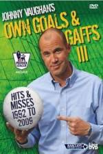 Watch Johnny Vaughan - Own Goals and Gaffs 3 Zmovie