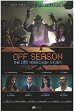 Watch Off Season: The Lex Morrison Story Zmovie