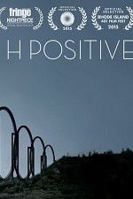 Watch H Positive Zmovie