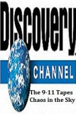 Watch Discovery Channel The 9-11 Tapes Chaos in the Sky Zmovie