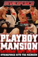 Watch Strikeforce At The Playboy Mansion Zmovie