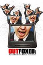 Watch Outfoxed: Rupert Murdoch\'s War on Journalism Zmovie