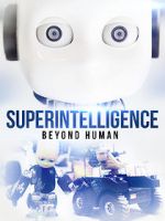 Watch Superintelligence: Beyond Human Zmovie