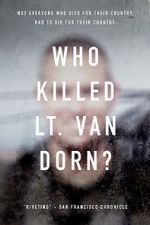 Watch Who Killed Lt. Van Dorn? Zmovie