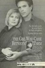 Watch The Girl Who Came Between Them Zmovie