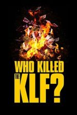 Watch Who Killed the KLF? Zmovie