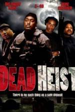 Watch Dead Heist Zmovie