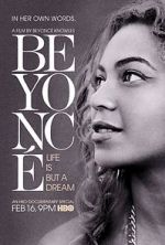 Watch Beyonc: Life Is But a Dream Zmovie