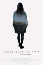 Watch Among Mountain Crags Zmovie