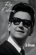 Watch In Dreams: The Roy Orbison Story Zmovie