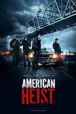 Watch American Heist Zmovie