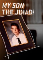 Watch My Son the Jihadi Zmovie