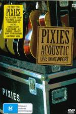 Watch Pixies Acoustic Live in Newport Zmovie