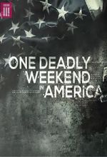 Watch One Deadly Weekend in America Zmovie