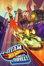 Watch Team Hot Wheels: The Skills to Thrill Zmovie