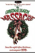 Watch The Christmas Season Massacre Zmovie