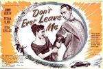 Watch Don\'t Ever Leave Me Zmovie