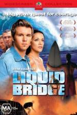 Watch Liquid Bridge Zmovie