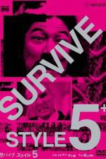 Watch Survive Style 5+ Zmovie