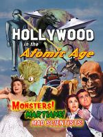 Watch Hollywood in the Atomic Age - Monsters! Martians! Mad Scientists! Zmovie