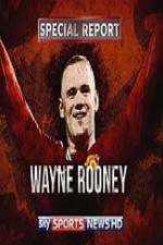 Watch Wayne Rooney Special Report Zmovie