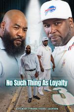 Watch No such thing as loyalty 3 Zmovie