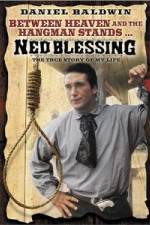 Watch Ned Blessing: The True Story of My Life Zmovie