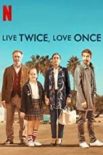 Watch Live Twice, Love Once Zmovie