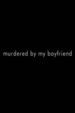 Watch Murdered By My Boyfriend Zmovie