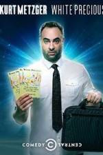 Watch Kurt Metzger: White Precious Zmovie