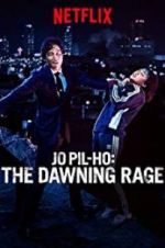 Watch Jo Pil-ho: The Dawning Rage Zmovie